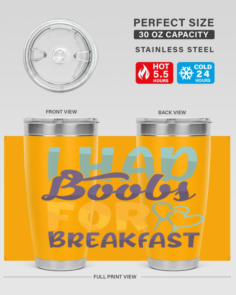 I Had Boobs For Breakfast Style 250#- baby- tumbler