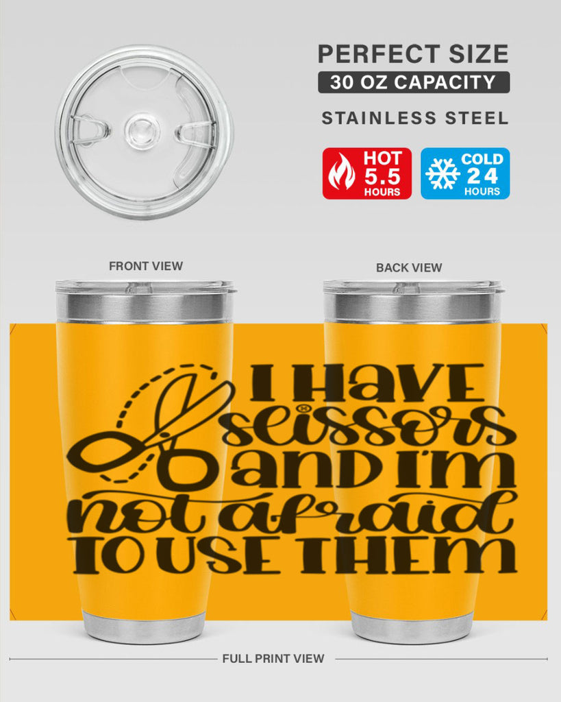 I Have Scissors And Im Not 22#- crafting- Tumbler