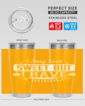I May Look Sweet But I Have A Needle Style 31#- diabetes- Tumbler