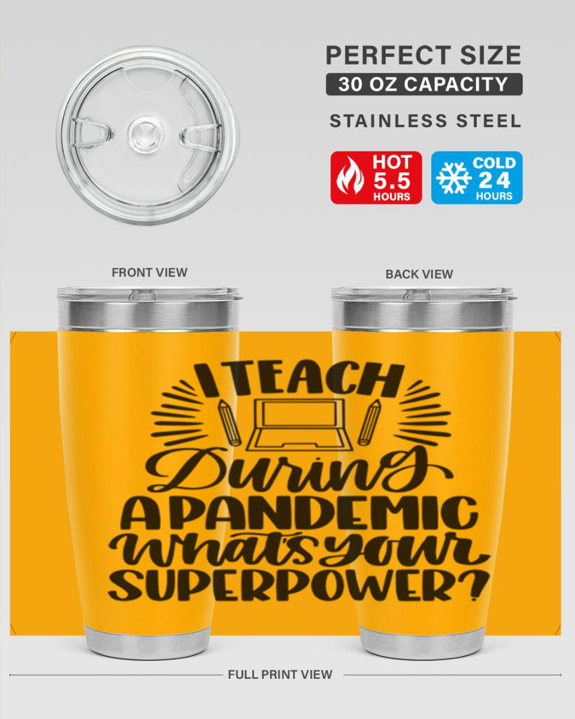I Teach During A Pandemic Style 73#- teacher- tumbler