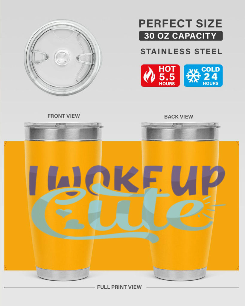 I Woke Up Cute Style 246#- baby- tumbler