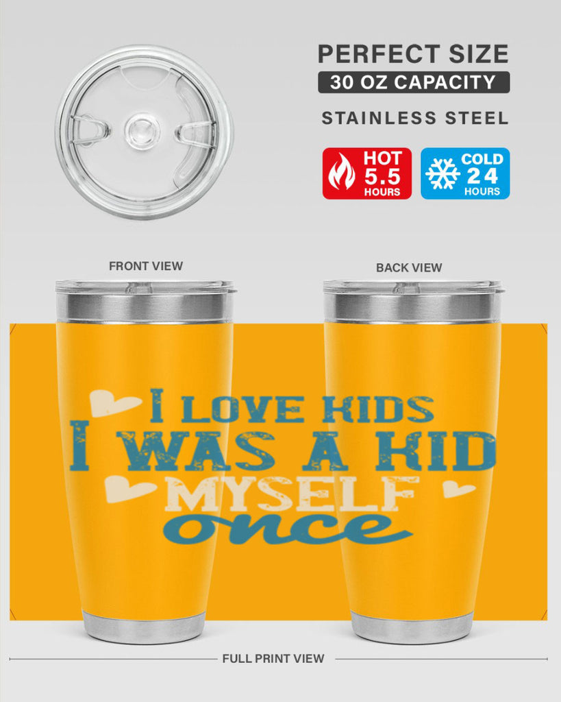 I love kids I was a kid myself once Style 35#- baby- Tumbler