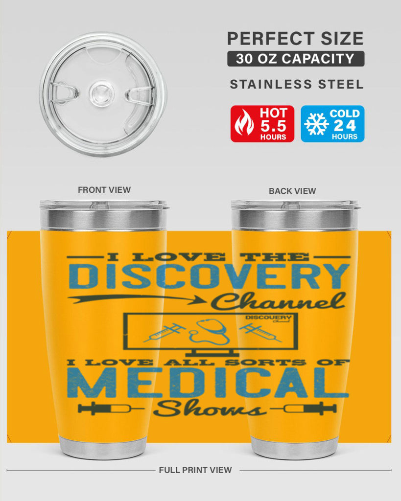 I love the Discovery Channel I love all sorts of medical shows Style 44#- medical- tumbler