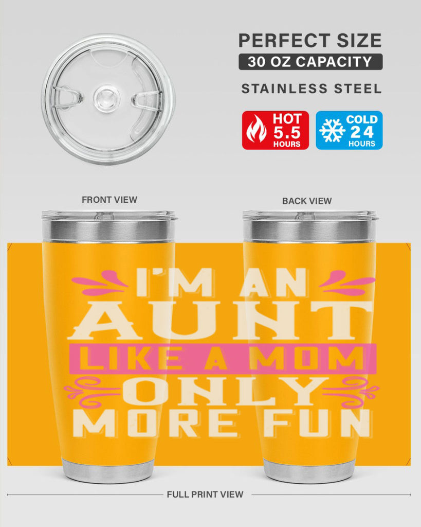 I’m an Aunt like a mom only more fun Style 42#- aunt- Tumbler