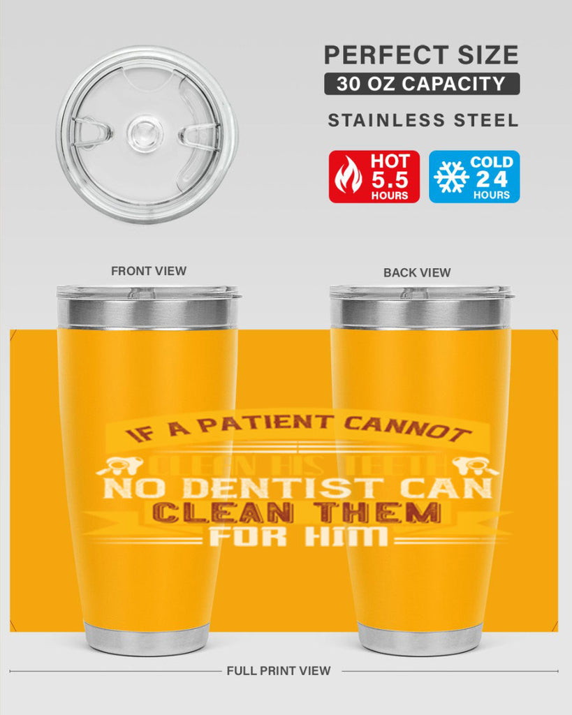 If a patient cannot clean his teeth Style 33#- dentist- tumbler