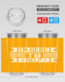 Im Here to Help Style 46#- volunteer- Tumbler