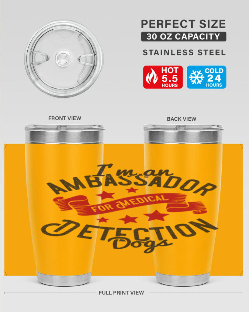 Im an ambassador for Medical Detection dogs Style 41#- medical- tumbler