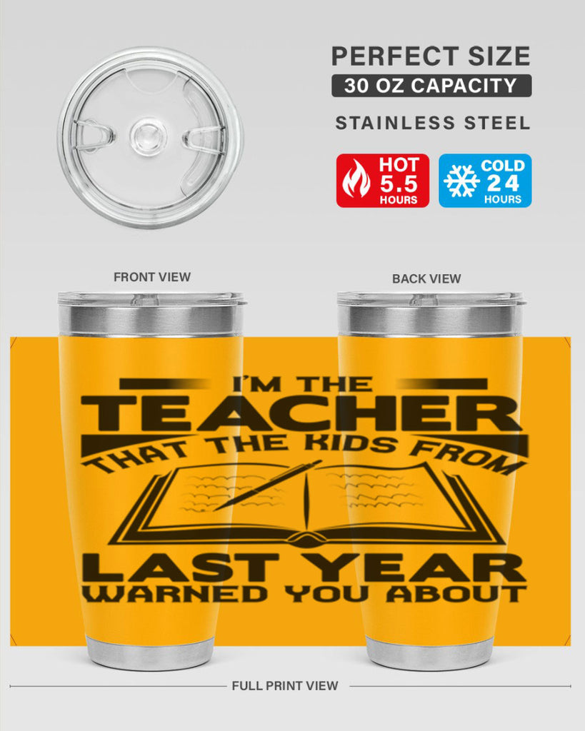 Im the teacher Style 114#- teacher- tumbler