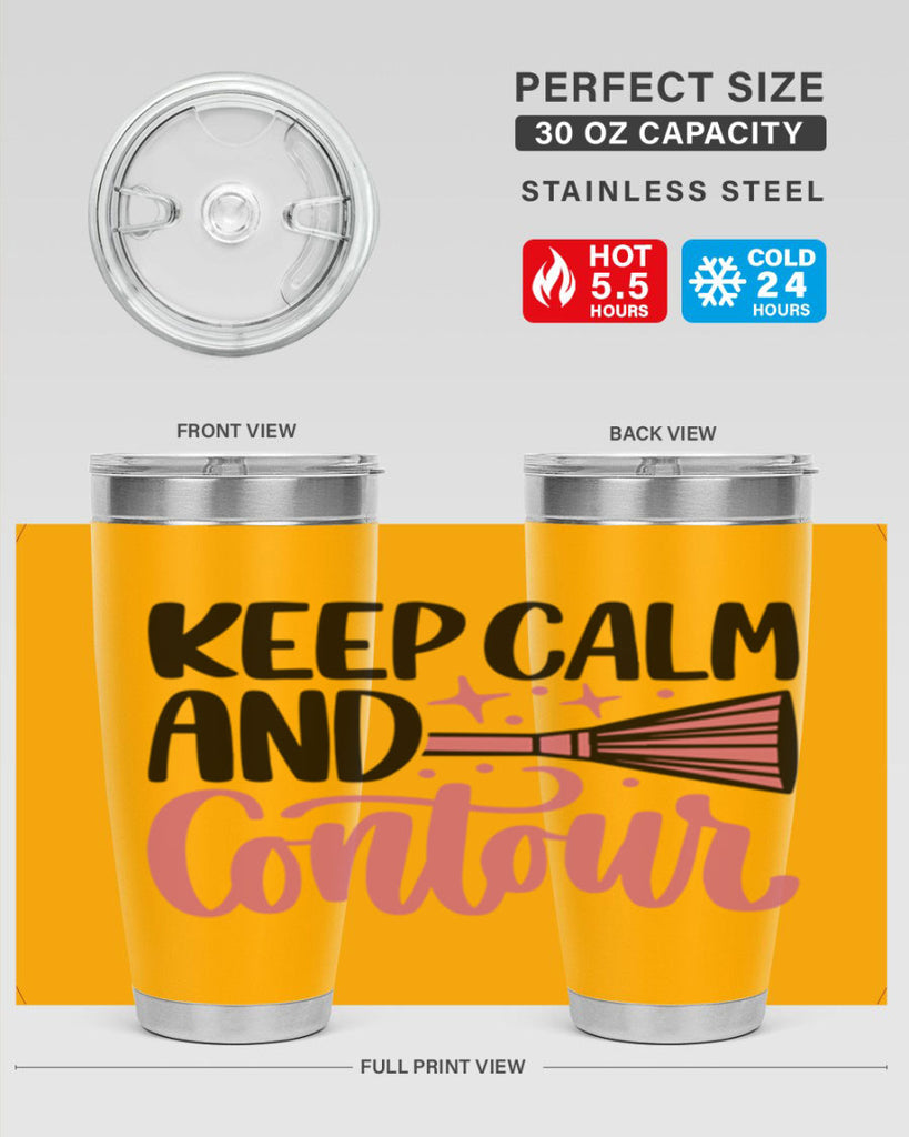 Keep Calm And Contour Style 73#- make up- Tumbler
