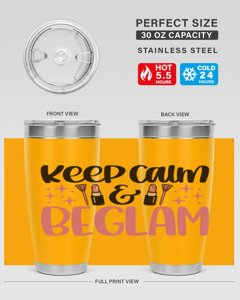 Keep Calm Be Glam Style 74#- make up- Tumbler