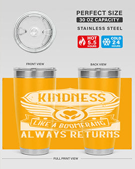 Kindness like a boomerang always returns Style 43#- volunteer- Tumbler