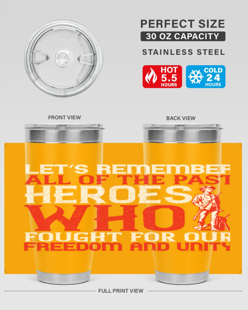 Let’s remember all of the past heroes who fought for our freedom and unity Style 127#- Fourt Of July- Tumbler