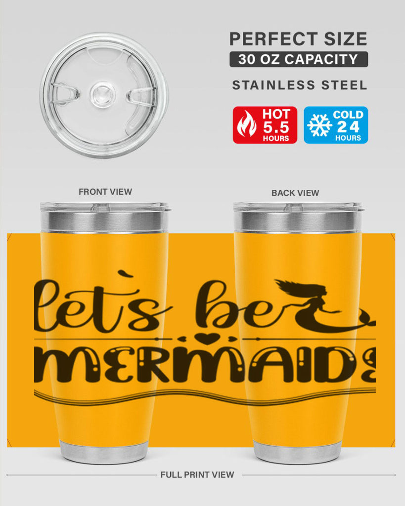 Lets be mermaids 295#- mermaid- Tumbler