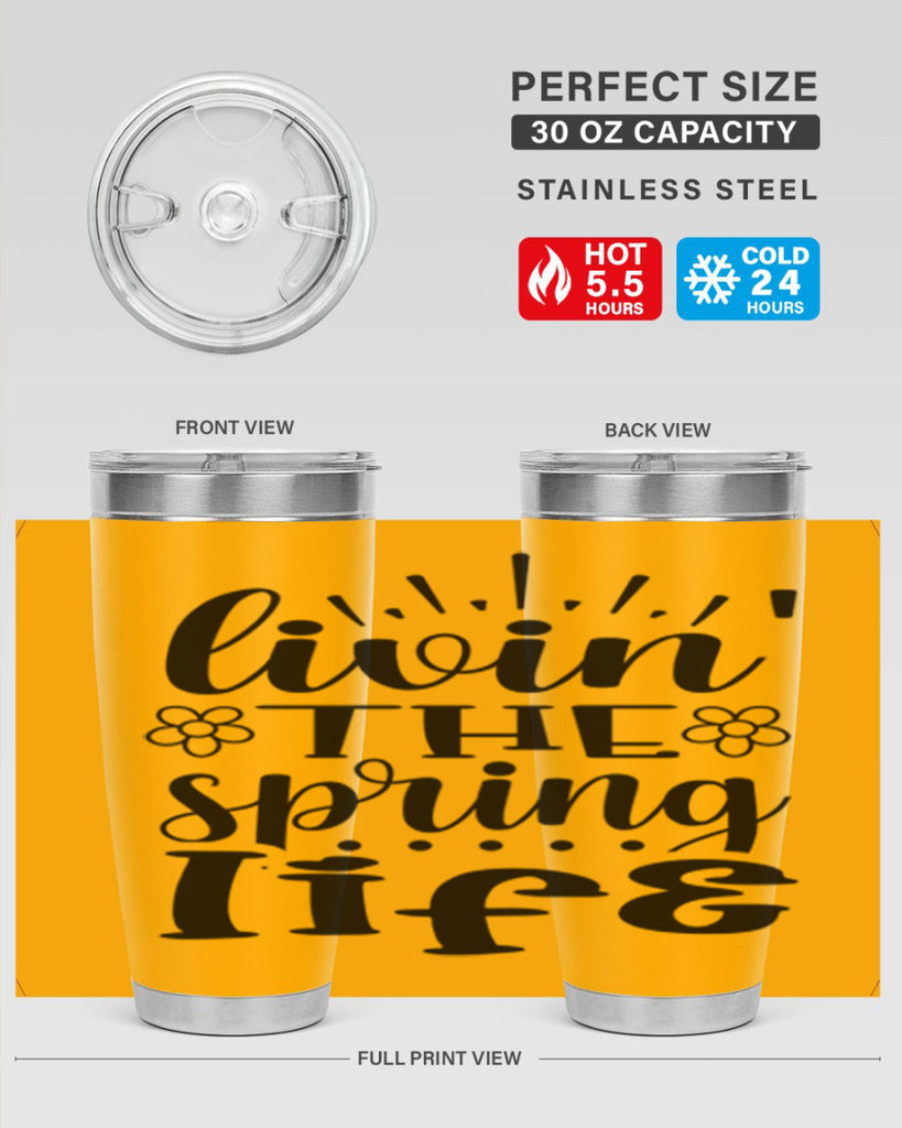 Livin the spring life  319#- spring- Tumbler