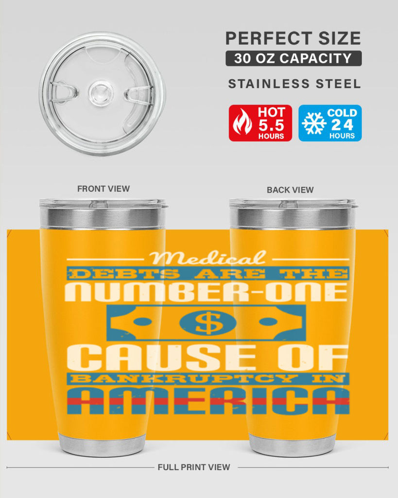 Medical debts are the numberone cause of bankruptcy in America Style 35#- medical- tumbler