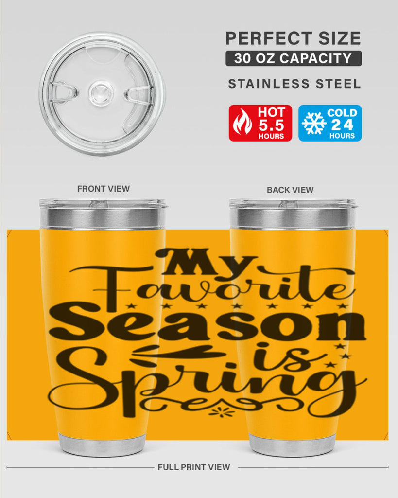 My Favorite Season Is Spring 341#- spring- Tumbler