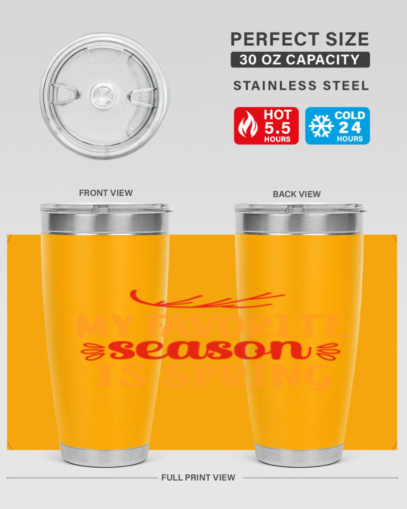 My favorite season is spring 342#- spring- Tumbler