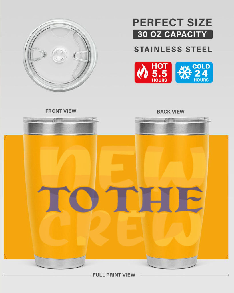 New To the Crew Style 216#- baby- tumbler