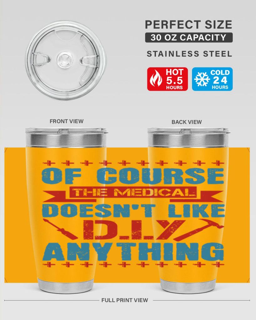 Of course the medical profession doesnt like DIY anything Style 30#- medical- tumbler