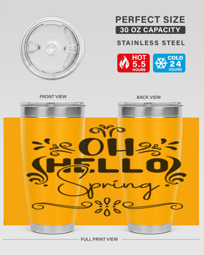 Oh Hello Spring 366#- spring- Tumbler