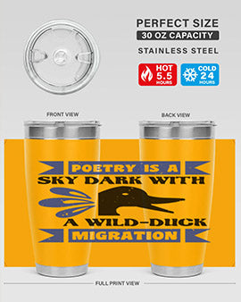 Poetry is a sky dark with a wildduck migration Style 22#- duck- Tumbler