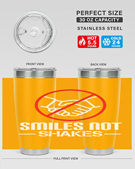 SMILES NOT SHAKES Style 23#- corona virus- Tumbler