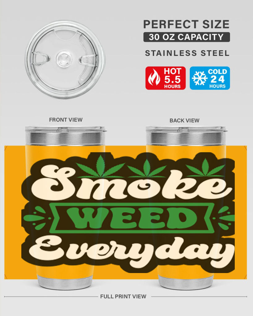 Smoke weed everyday 240#- marijuana- Tumbler