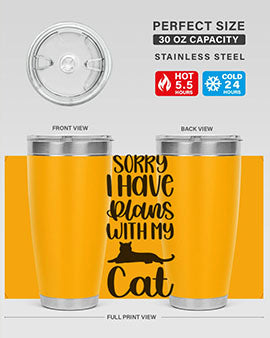 Sorry I Have Plans Style 105#- cat- Tumbler