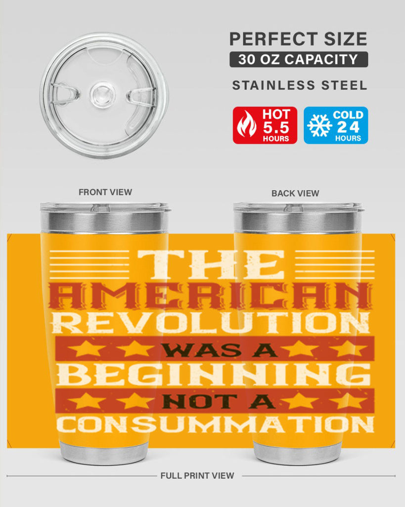 The American Revolution was a beginning not a consummation Style 191#- Fourt Of July- Tumbler