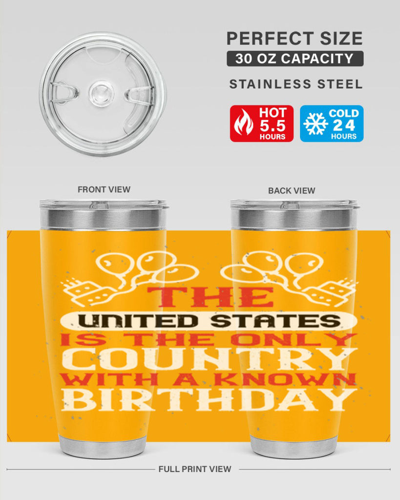 The United States is the only country with a known birthday Style 192#- Fourt Of July- Tumbler