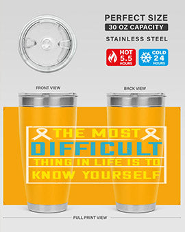 The most difficult thing in life is to know yourself Style 16#- self awareness- Tumbler