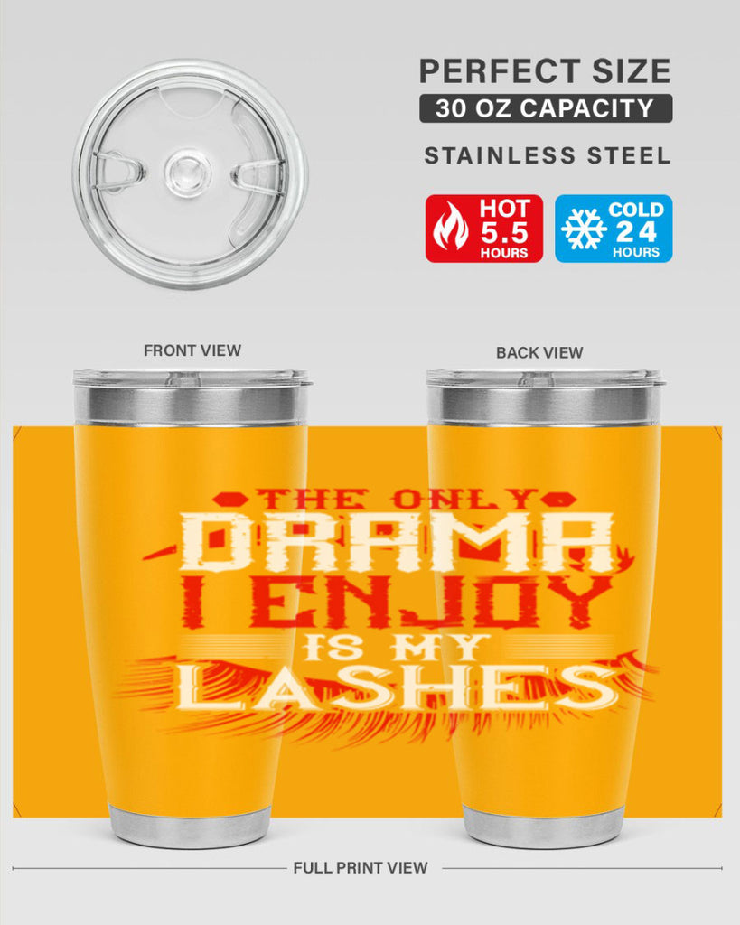 The only drama I enjoy is my lashes Style 182#- make up- Tumbler