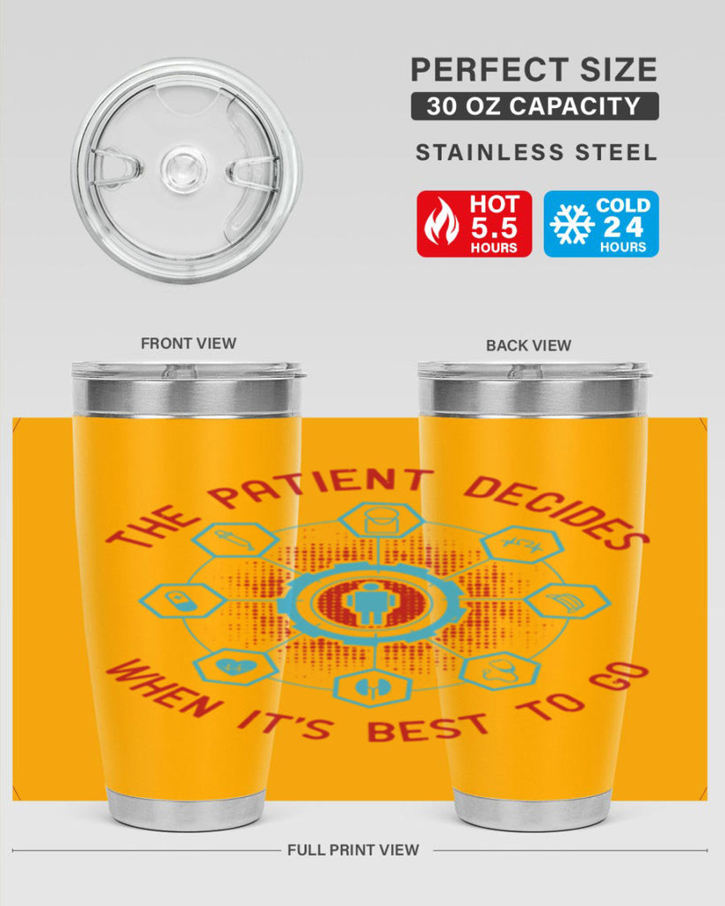 The patient decides when its best to go Style 19#- medical- tumbler