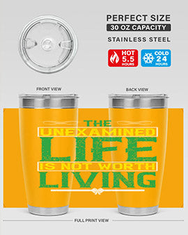 The unexamined life is not worth living Style 15#- self awareness- Tumbler
