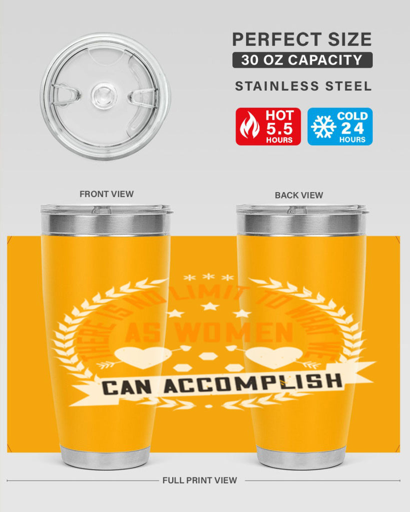 There is no limit to what we as women can accomplish Style 27#- womens day- Tumbler
