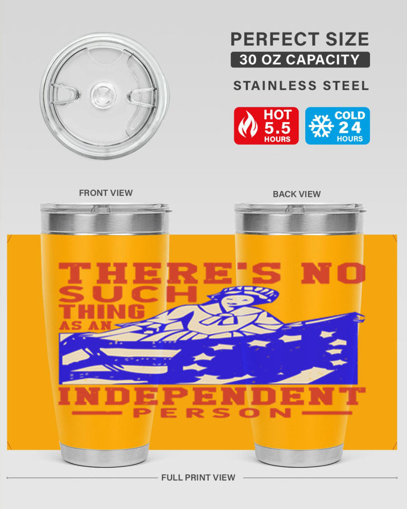 There is no suck thing as an independent Style 43#- Fourt Of July- Tumbler