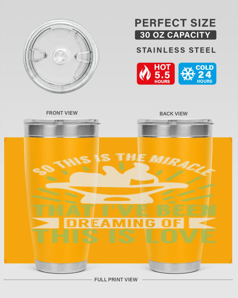 This is the miracle that i have been dreaming of Style 166#- baby- tumbler