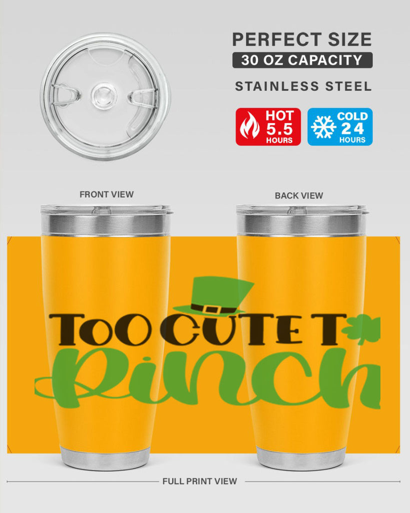 Too Cute To Pinch Style 21#- St Patricks Day- Tumbler