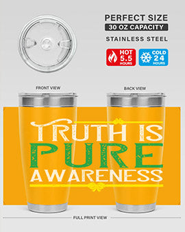 Truth is pure awareness Style 10#- self awareness- Tumbler