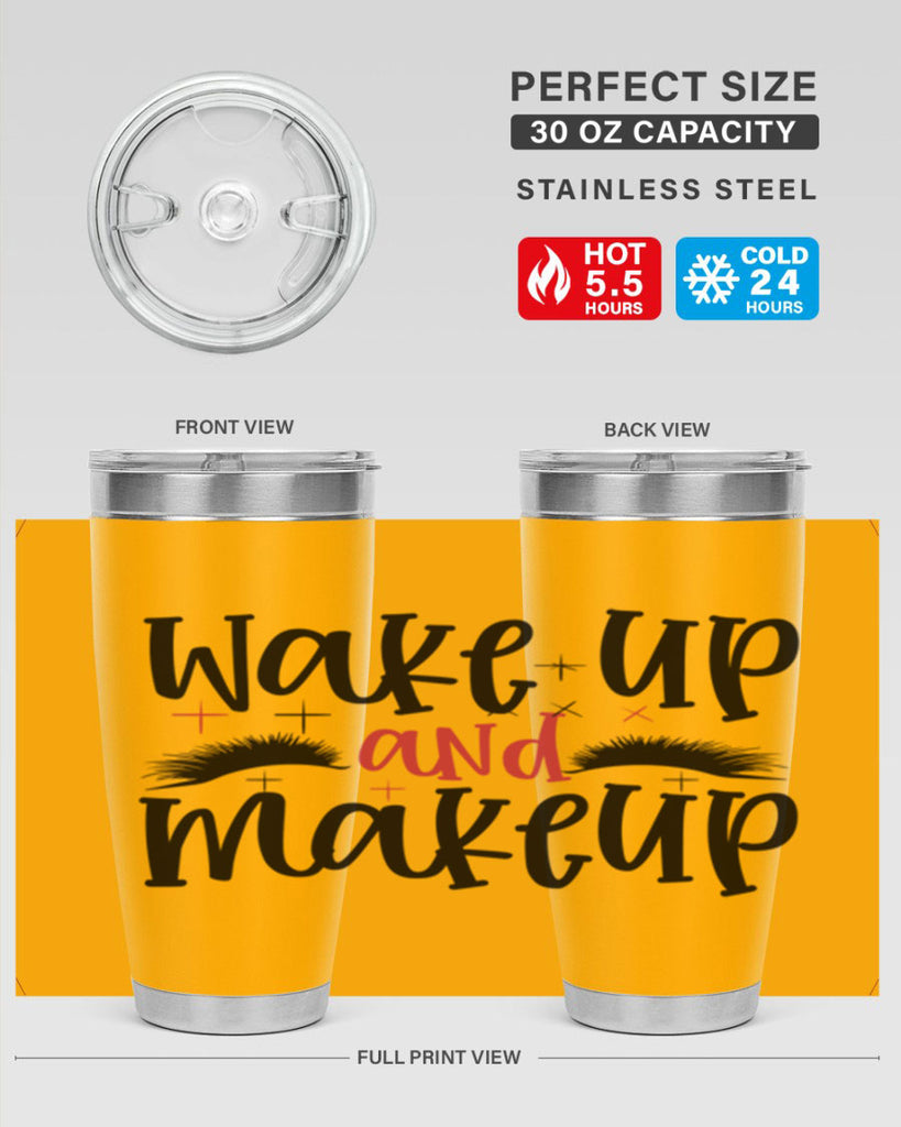 Wake up and makeup design Style 214#- make up- Tumbler