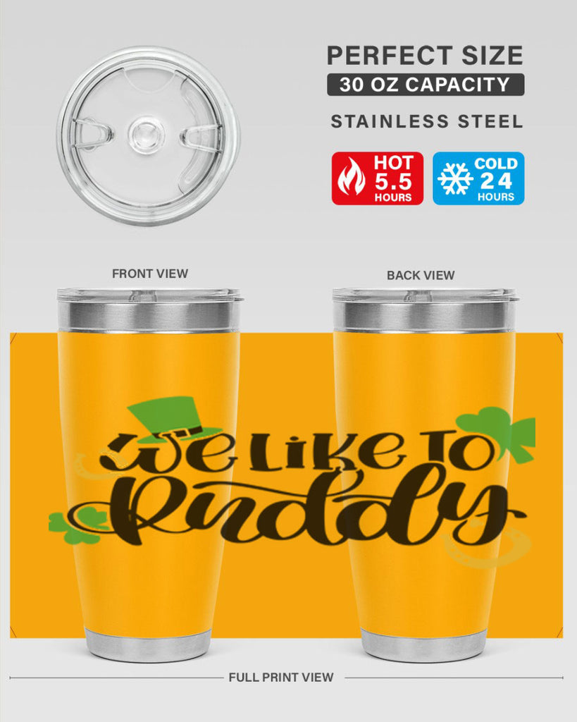 We Like To Puddy Style 18#- St Patricks Day- Tumbler