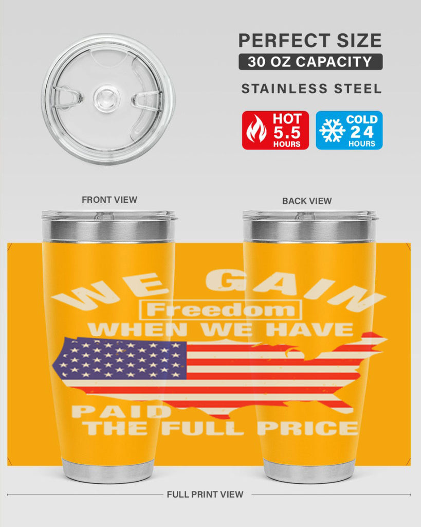 We gain freedom when we have paid the full price Style 51#- Fourt Of July- Tumbler