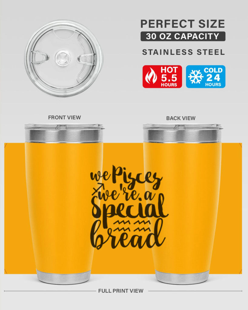 We pisces Were A Special Bread 557#- zodiac- Tumbler