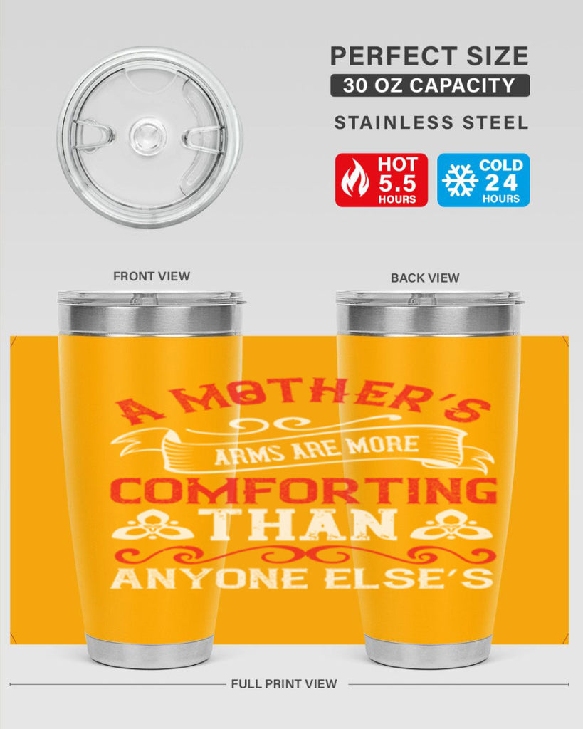 a mother’s arms are more comforting than anyone else’s 233#- mom- Tumbler