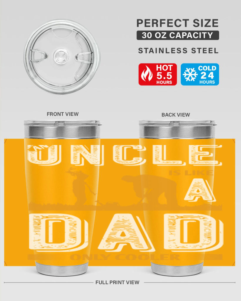 an uncle is like a dad only cooler 167#- fathers day- Tumbler