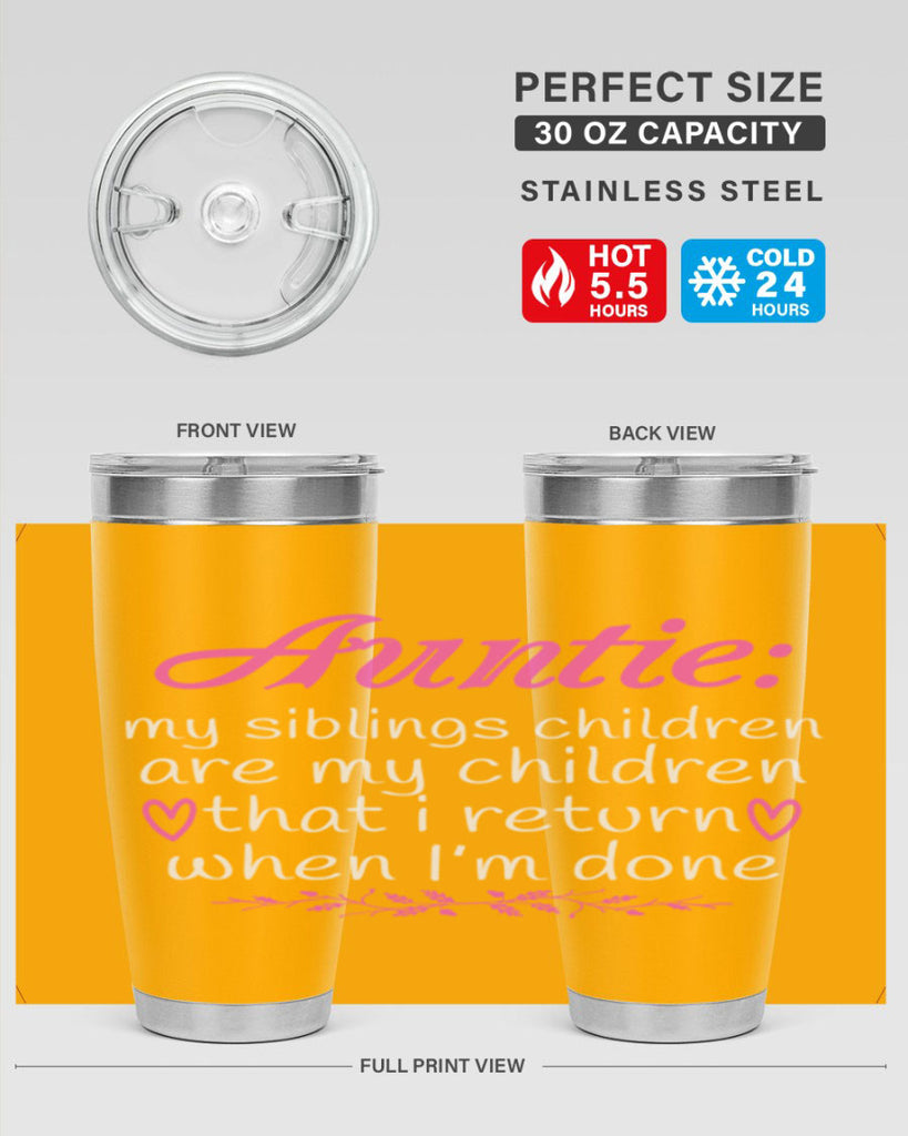auntie my siblings children are my children that i return when I’m done Style 68#- aunt- Tumbler