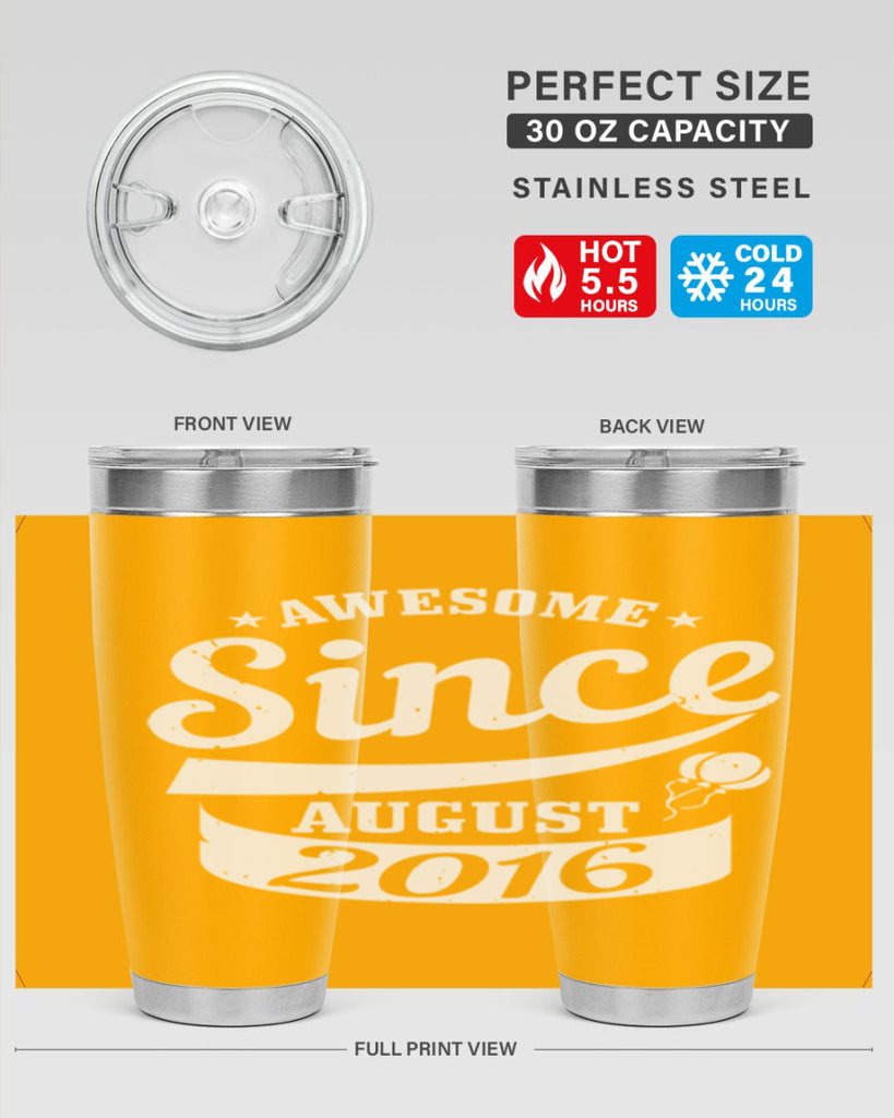 awesome since august Style 11#- birthday- tumbler