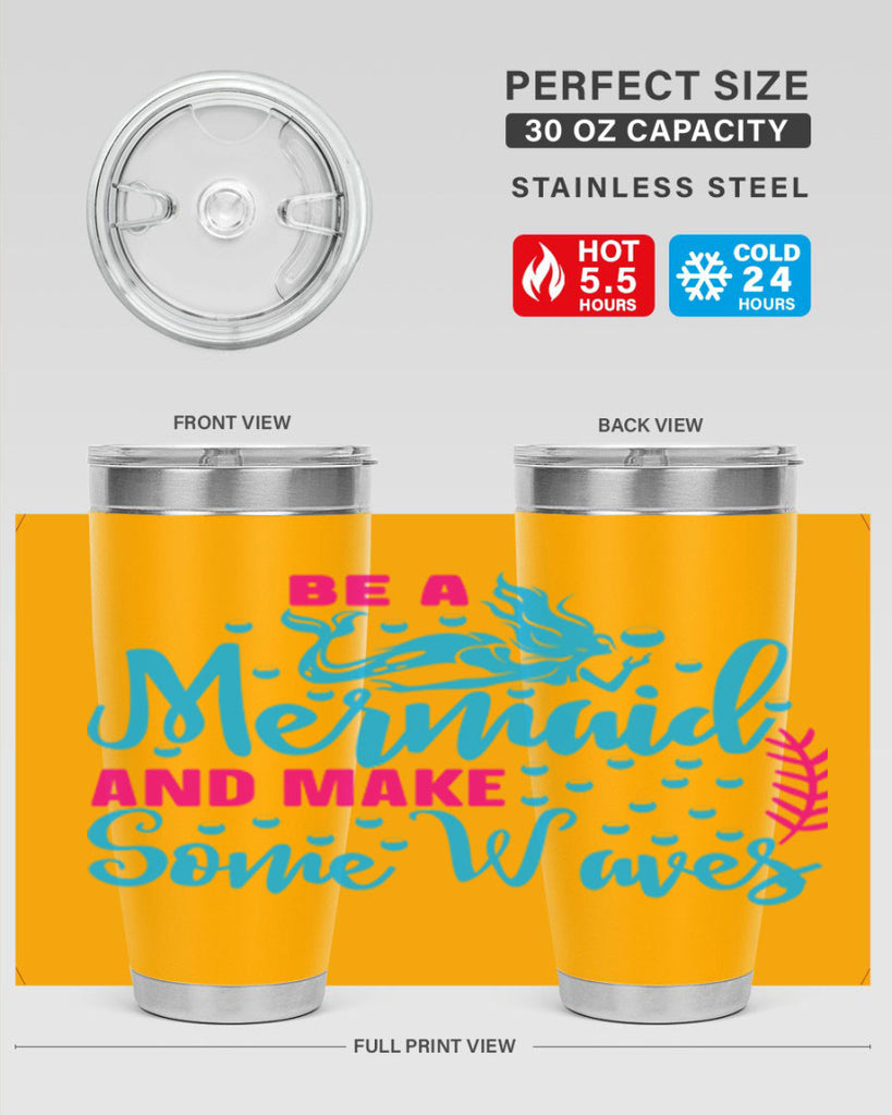 be a mermaid and make some waves 44#- mermaid- Tumbler