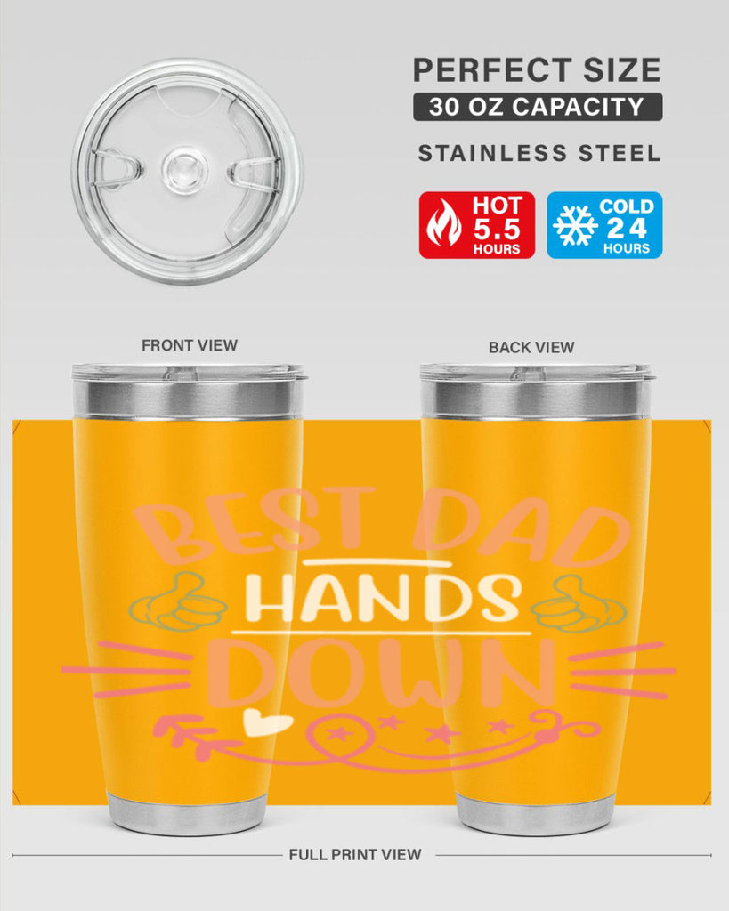 best dad hands down 108#- fathers day- Tumbler
