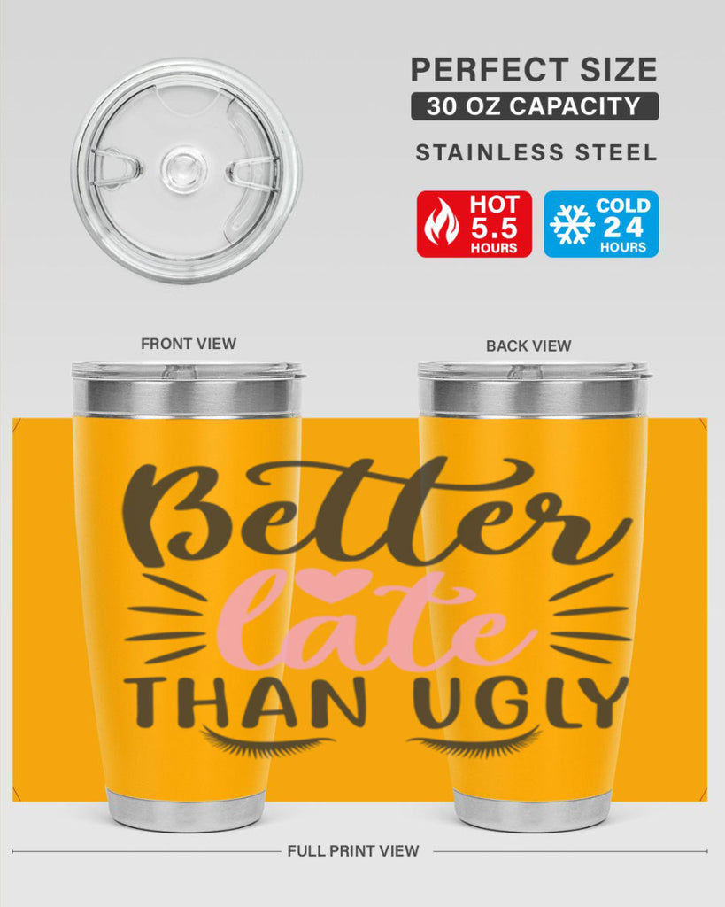 better late than ugly Style 162#- make up- Tumbler
